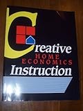 Creative Home Economics Instruction, Valerie M. Chamberlain, 0026766841