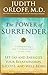 The Power of Surrender: Let Go and Energize Your Relationships, Success, and Well-Being