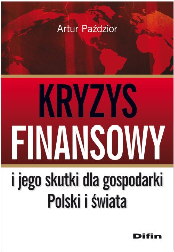 Kryzys finansowy i jego skutki dla gospodarki Polski i swiata