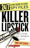 Killer Lipstick: And Other Spy Gadgets (24/7: Science Behind the Scenes: Spy Files)