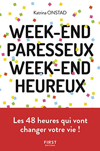 Week-end paresseux, week-end heureux