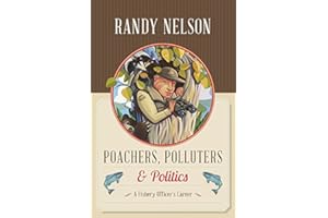 Poachers, Polluters and Politics: A Fishery Officer's Career