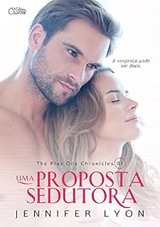 Livro Uma Proposta Sedutora (The Plus One Chronicles Livro 1)