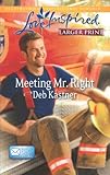 Meeting Mr. Right (Love Inspired Large Print)
