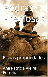 Livro Pedras Preciosas: E suas propriedades