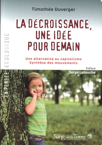 La  décroissance, une idée pour demain