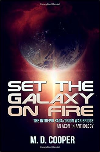 Amazon Com Set The Galaxy On Fire An Aeon 14 Novel 9781541389649 Cooper M D Books