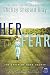 Her Fear: The Amish of Hart County by Shelley Shepard Gray