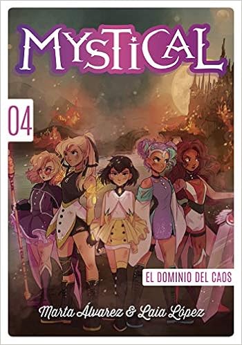 Mystical 4. El dominio del Caos de Marta Álvarez (La Galera)