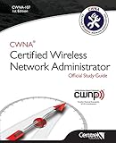 Cwna-107: Certified Wireless Network Administrator