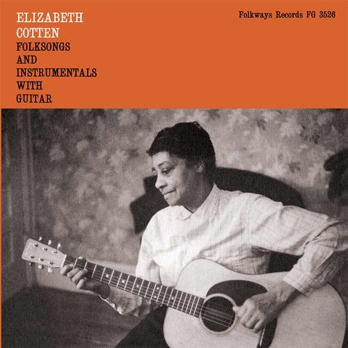 Elizabeth Cotten - Folksongs and Instrumentals With Guitar - Zortam Music