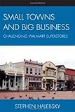 Small Towns and Big Business: Challenging Wal-Mart Superstores