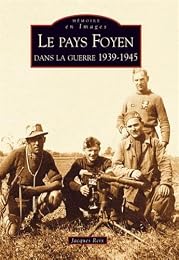 Le  pays foyen dans la guerre, 1939-1945