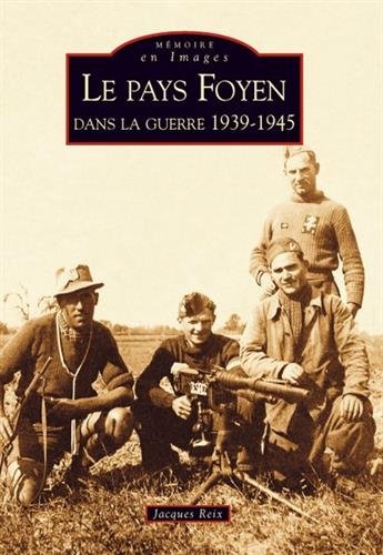Le  pays foyen dans la guerre, 1939-1945
