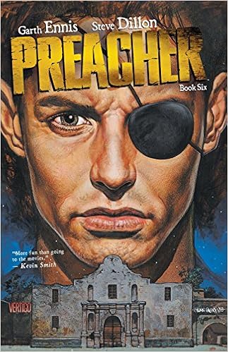 Preacher Book Six, by Garth Ennis Preacher Book Six, by Garth Ennis