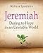 Jeremiah - Women's Bible Study Participant Book: Daring to Hope in an Unstable World