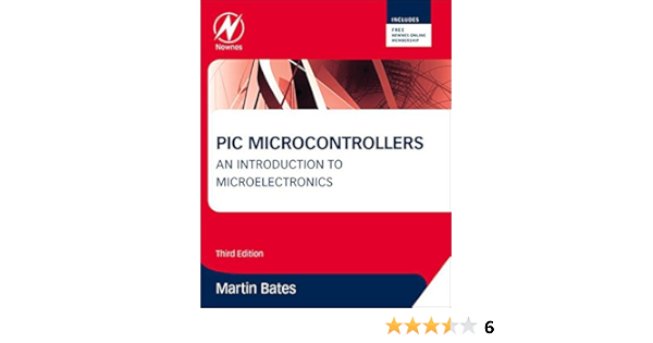 Pic Microcontrollers An Introduction To Microelectronics Bates Martin P Ebook Amazon Com