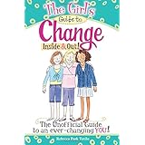 The Christian Girl's Guide to Change Inside and Out