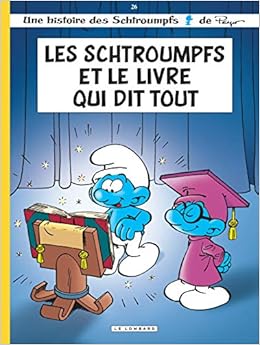 Amazon Fr Les Schtroumpfs Lombard Tome 26 Les Schtroumpfs Et Le Livre Qui Dit Tout Culliford Thierry Jost Alain Garray Livres