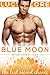 The Last Second Chance: A Small Town Love Story (Blue Moon Book 3)