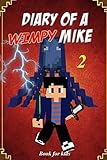 Book for kids: Diary of a Wimpy Mike 2 (Mike's Diary)