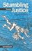 Stumbling Toward Justice: Stories of Place (Penn State Series in Lived Religious Experience) by Lee Hoinacki