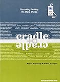 Cradle to Cradle: Remaking the Way We Make Things cover