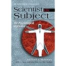 Scientist as Subject: The Psychiological Imperative (Foundations of Psychology)
