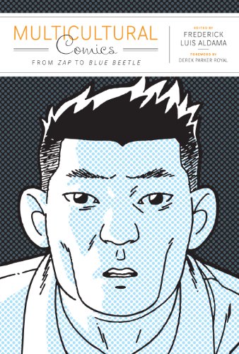 Multicultural Comics (Cognitive Approaches to Literature and Culture) by Frederick Luis Aldama