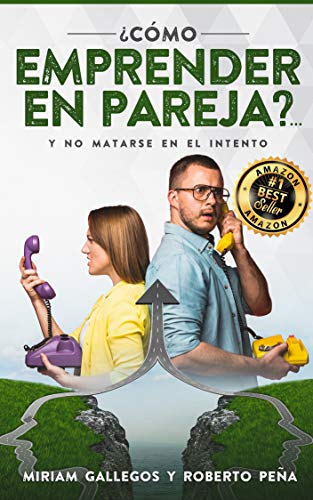 ¿Cómo emprender en pareja?... y no matarse en el intento