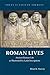 Roman Lives: Ancient Roman Life Illustrated by Latin Inscriptions (Focus Classical Sources)