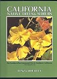 California Native Trees and Shrubs for Garden and Environmental Use in Southern California and Adjacent Areas, Lenz, Lee W. and Dourley, John, 0960580808
