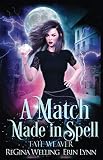 A Match Made in Spell (Fate Weaver) (Volume 1)