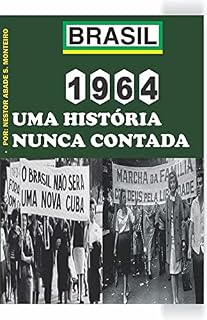Livro 1964: UMA HISTÓRIA NUNCA CONTADA