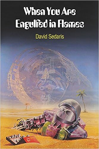 When You Are Engulfed In Flames Amazon De Sedaris David Bucher