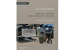 Images d'Après,Cinéma et Genocide au Rwanda