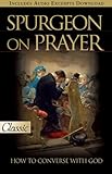 Spurgeon On Prayer (Pure Gold Classics)