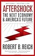 Aftershock: The Next Economy and America's Future