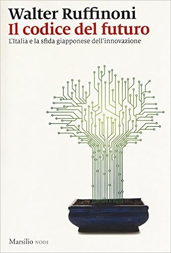 Walter Ruffinoni - Il codice del futuro. L'Italia e la sfida giapponese dell'innovazione (2017)