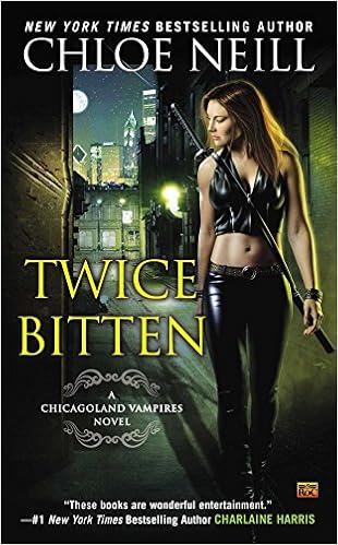 Twice Bitten Chicagoland Vampires Chloe Neill - 