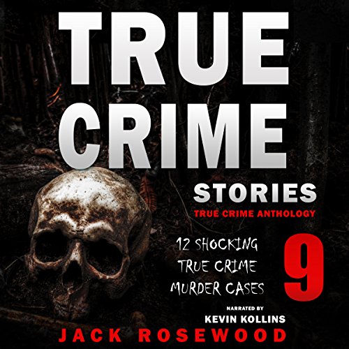 [E.B.O.O.K] True Crime Stories Volume 9: 12 Shocking True Crime Murder Cases<br />PPT