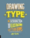 Image de Drawing Type: An Introduction to Illustrating Letterforms