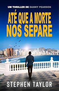 Livro Até que a Morte nos Separe (A Série de Thrillers Danny Pearson Livro 11)