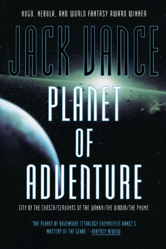 Planet of Adventure: City of the Chasch, Servants of the Wankh, The Dirdir, and The Pnume
