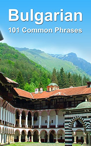 Bulgarian: 101 Common Phrases