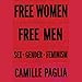 Free Women, Free Men: Sex, Gender, Feminism by 