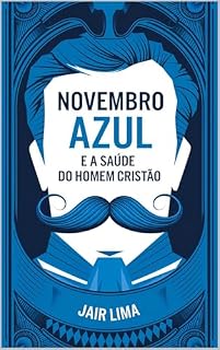 Livro Novembro Azul e a Saúde do Homem Cristão