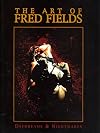 The Art of Fred Fields: Daydreams & Nightmares