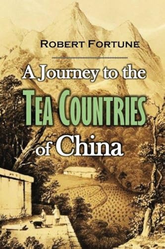 Download A Journey to the Tea Countries of China PDF