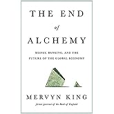 The End of Alchemy: Money, Banking, and the Future of the Global Economy